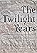 Twilight Years, The