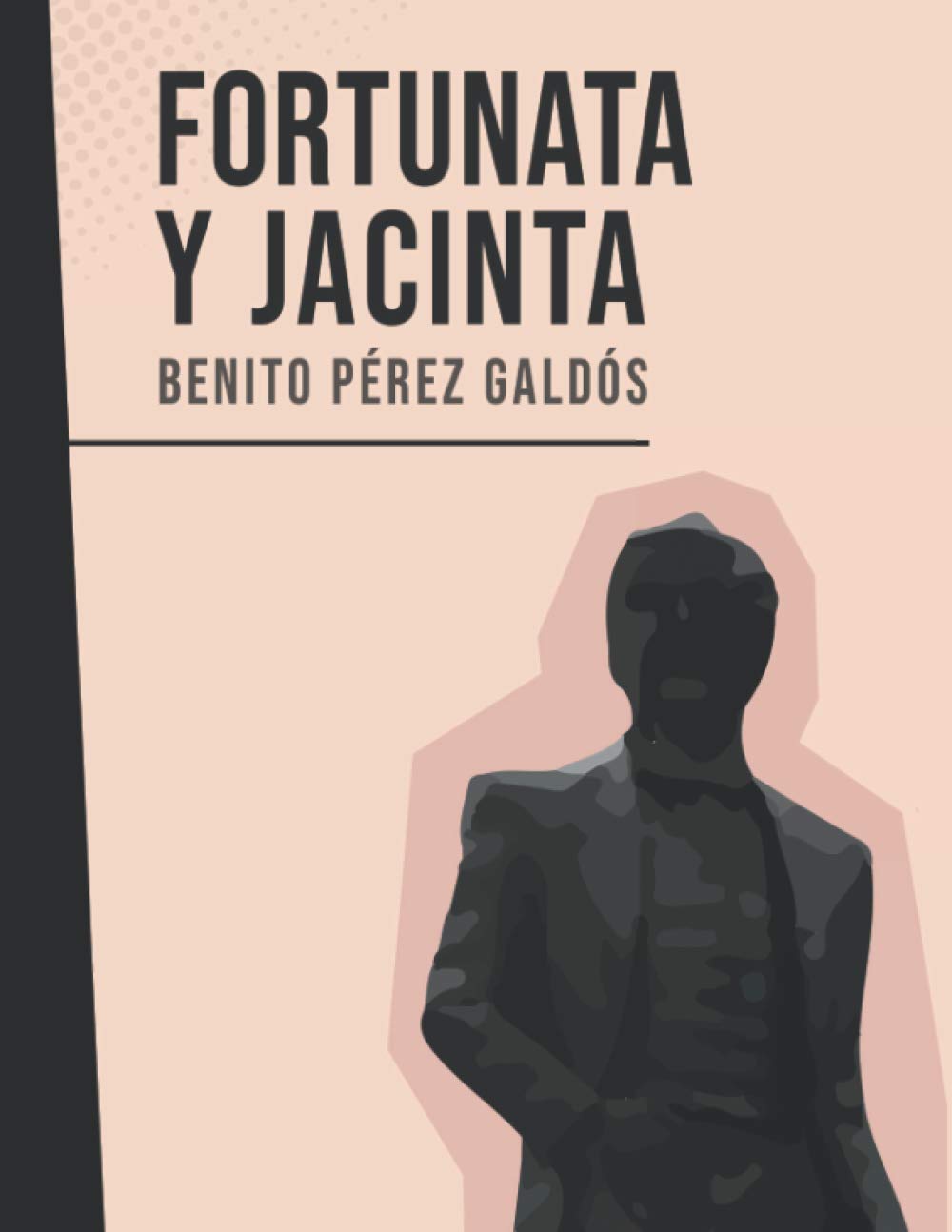Fortunata y Jacinta: Benito Pérez Galdós
