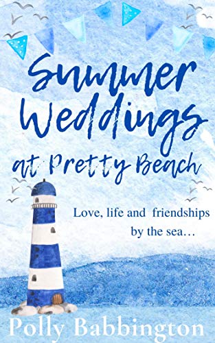 Télécharger Summer Weddings at Pretty Beach: An utterly delightful, cosy, feel good romantic comedy book - the p PDF