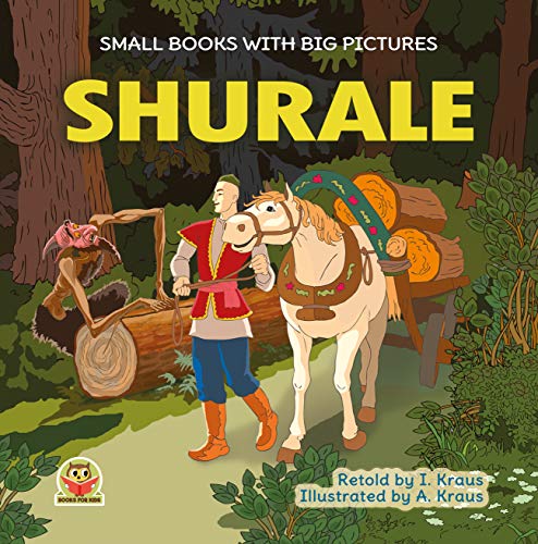 SHURALE: A short funny fairy tale with pictures. For reading aloud with toddlers 2-6 years old who are learning to read. Bedtime stories for little boys ... with big pictures Book 19) (English Edition) SHURALE: A short funny fairy tale with pictures. For reading aloud with toddlers 2-6 years old who are learning to read. Bedtime stories for little boys ... with big pictures Book 19) (English Edition)