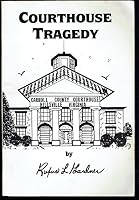 The Courthouse Tragedy Hillsville, Va. B01MF8VLBZ Book Cover