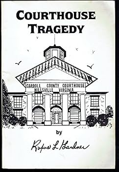 Paperback The Courthouse Tragedy Hillsville, Va. Book