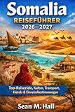 Somalia Reiseführer 2026–2027