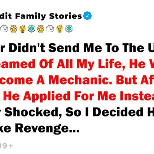 My Father Didn_t Send Me To The University I Had Dreamed Of All My Life... - Best Reddit Stories cover art