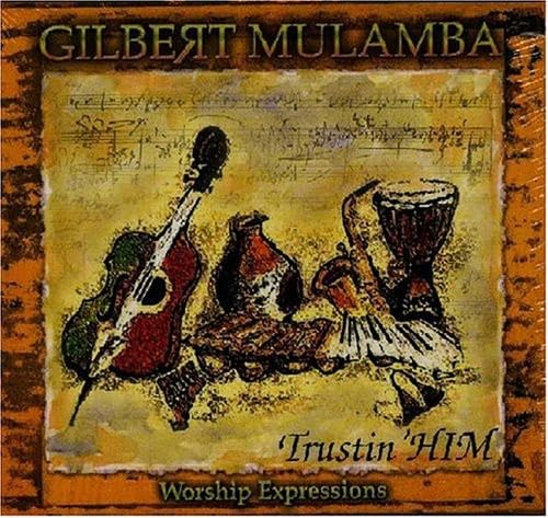 Trustinhim [Audio CD] Gilbert Mulamba