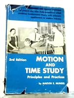 Motion and Time Study: Principles and Practice, 3rd ed B0024NTP7U Book Cover