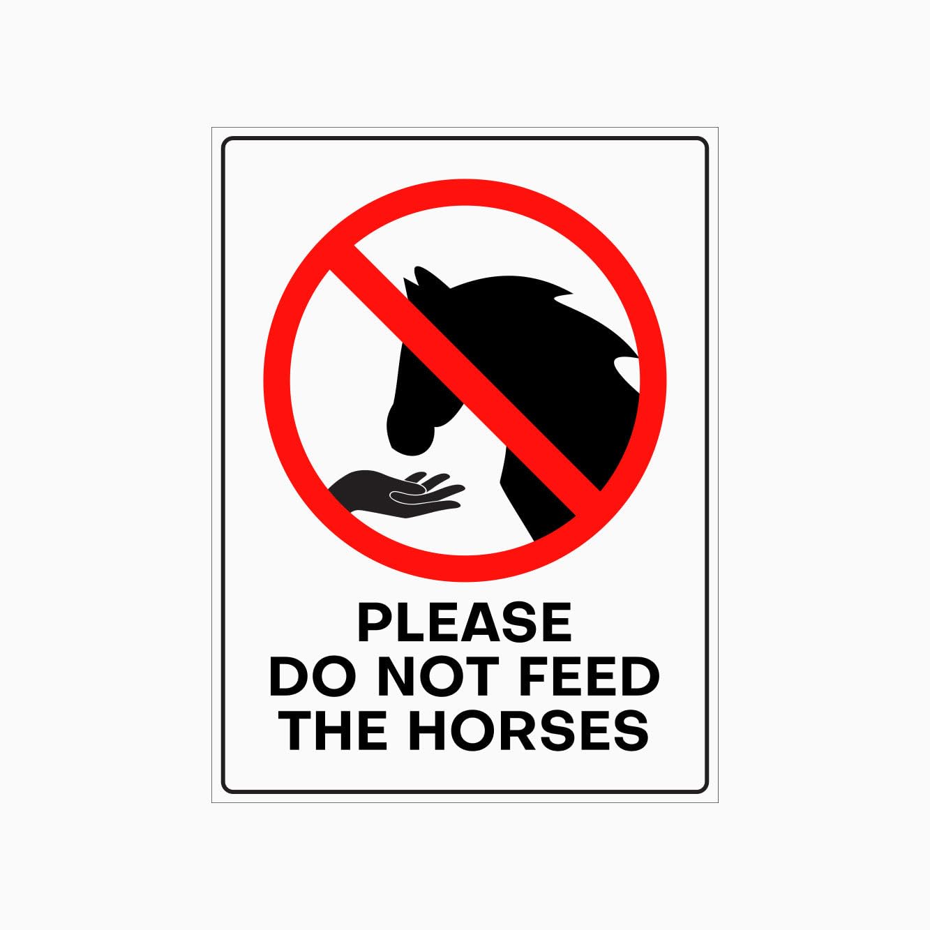 PLEASE DO NOT FEED THE HORSES Sign, 12x8 Metal Tin Sign, feeding prohibition for farms and horse activity areas.