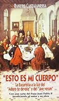 Esto es mi Cuerpo: La Eucaristía a la luz del "Adoro te devote" y del "Ave verum" (Agua Viva) 8472399753 Book Cover