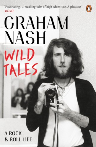 Wild Tales: Graham Nash