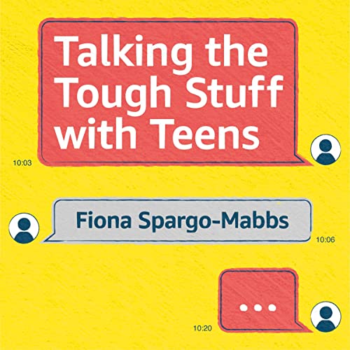 Listen to Talking the Tough Stuff with Teens by Fiona Spargo-Mabbs episode artwork