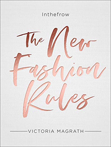 The New Fashion Rules: Inthefrow (English Edition)...