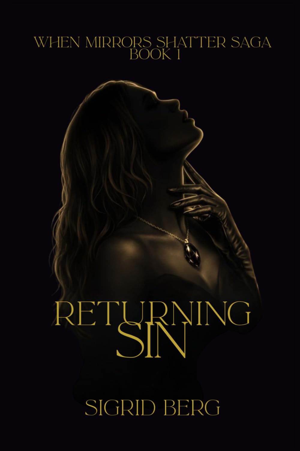 When Mirrors Shatter: Book One: Returning Sin
