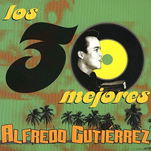 Spiele 30 Mejores von Alfredo Gutierrez auf Amazon Music ab