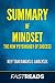 Summary of Mindset: by Carol Dweck, Ph.D. | Includes Key Takeaways & Analysis