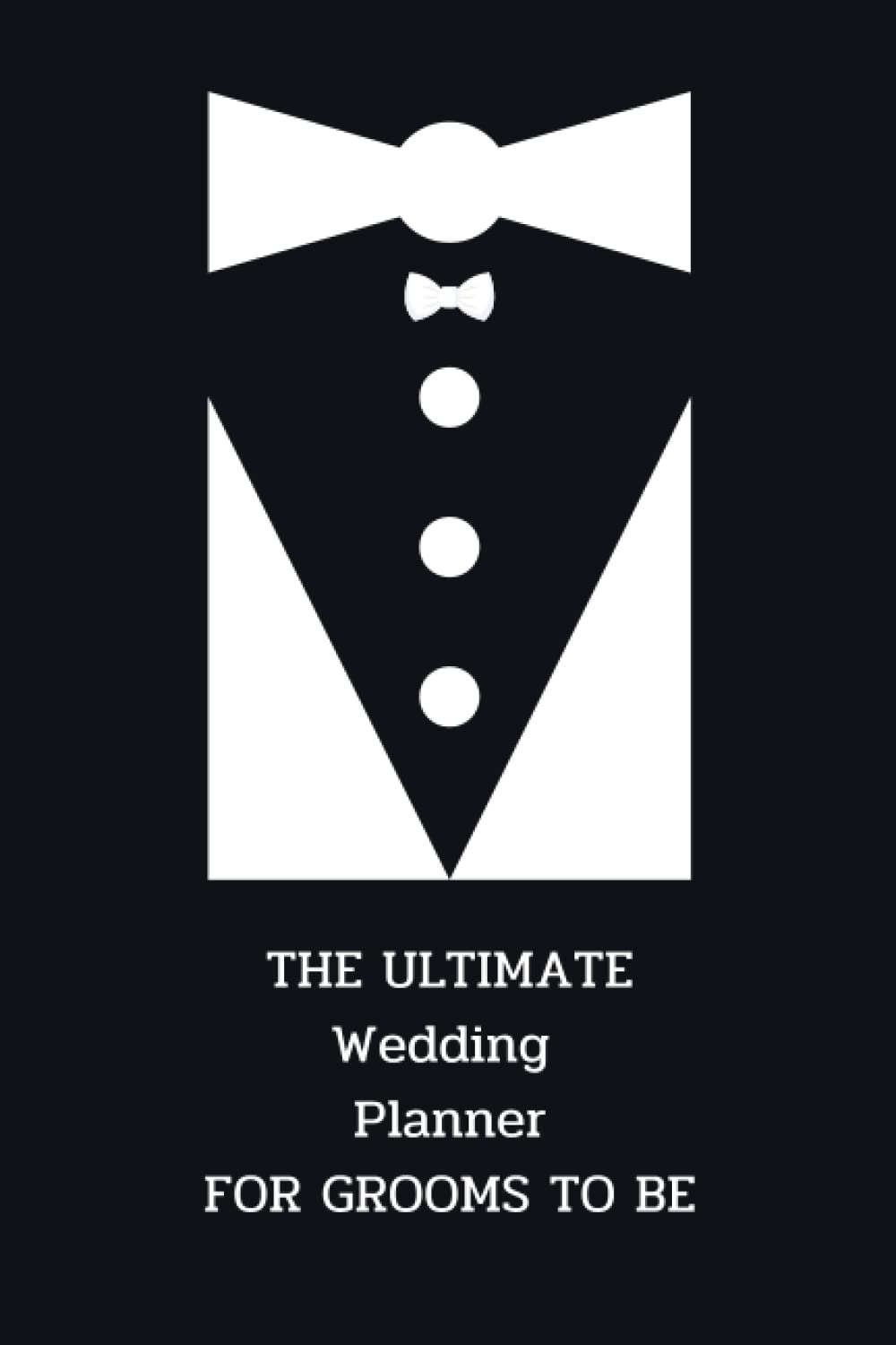 The Ultimate Wedding Planner For Grooms To Be: Countdown Rustic Wedding Planning & Organizer For A Modern Groom with Checklists,Timeline,To Do ... Planning a Wedding Is No Fucking Joke.
