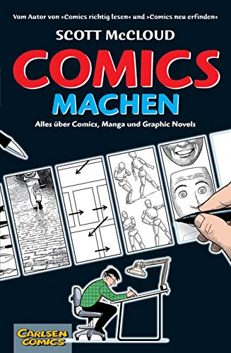 Comics machen: Alles über Comics, Manga und Graphic Novels Comics machen: Alles über Comics, Manga und Graphic Novels