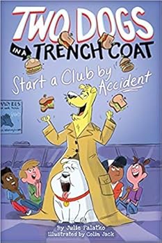 Paperback Two Dogs in a Trench Coat: Two Dogs in a Trench Coat Start a Club By Accident Book