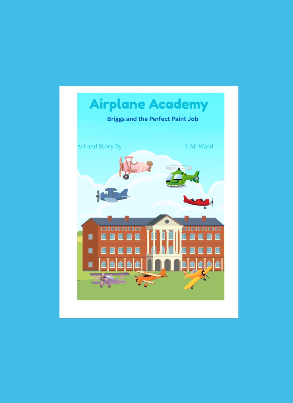 Briggs and the Perfect Paint Job: The Airplane Academy