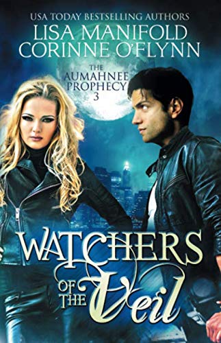Watchers of the Veil: 3 (The Aumahnee Prophecy)
