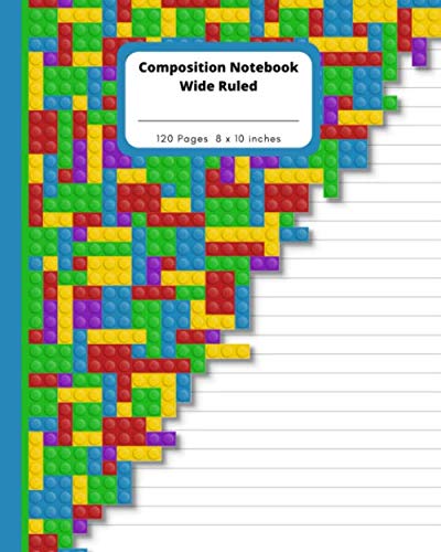 Composition Notebook Wide Ruled: Trendy Colorful Building Blocks - School Composition Books for Teachers, Students, Kids and Teens (8 x 10 in 120 Pages)