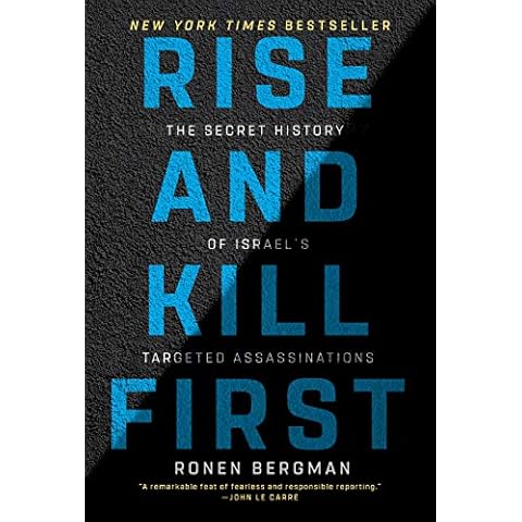 Rise and Kill First: The Secret History of Israel's Targeted Assassinations Cover