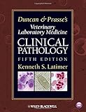 Duncan and Prasse's Veterinary Laboratory Medicine: Clinical Pathology