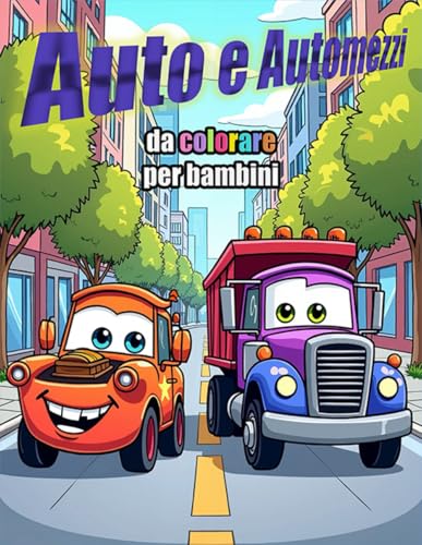 AUTO e Automezzi da colorare per bambini: MACCHINE, auto sportive, camion, camioncini, fuoristrada, furgoni, furgoncini, auto di lusso da colorare! Libri da colorare bambini dai 3 anni.