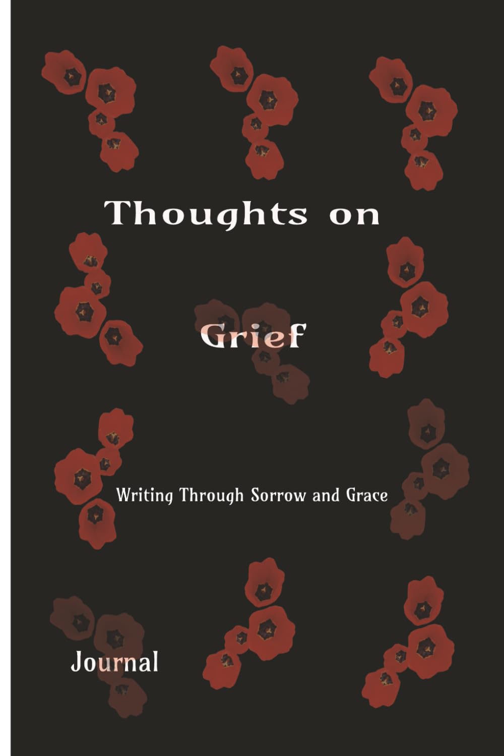 Thoughts On Grief: Writing Through Sorrow and Grace