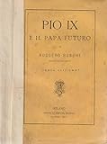 ristorante pio ix erbusco bs buone condizioni Pio IX e il Papa del futuro.