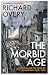 The Morbid Age: Britain and the Crisis of Civilisation, 1919 - 1939