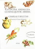 La cocina andaluza Guadalquivir arriba (Fuera de colección) 8478983716 Book Cover