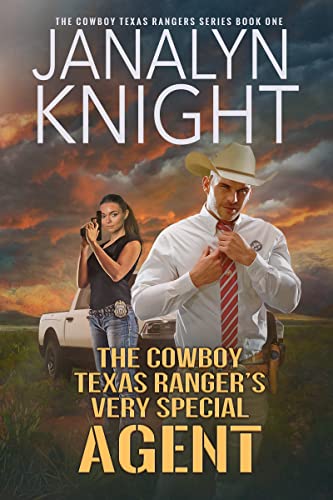 The Cowboy Texas Ranger's Very Special Agent (The Cowboy Texas Rangers Series Book 1)