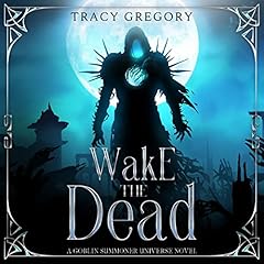 Wake the Dead Audiolibro Por Tracy Gregory arte de portada