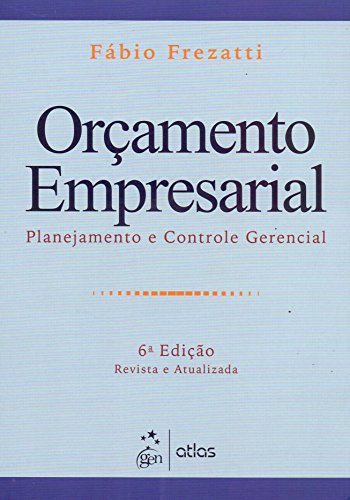 Orçamento Empresarial: Planejamento E Controle Gerencial