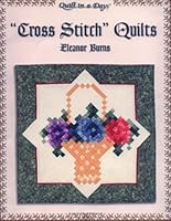 Cross Stitch Quilts (Quilt in a Day) (Quilt in a Day)
