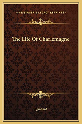 The Life Of Charlemagne