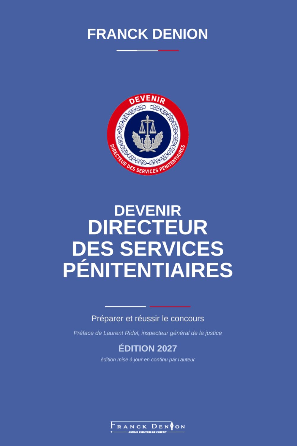 DEVENIR DIRECTEUR DES SERVICES PÉNITENTIAIRES: Préparer et réussir les concours