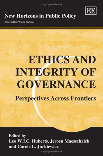 Ethics and Integrity of Governance: Perspectives Across Frontiers (New Horizons in Public Policy series)