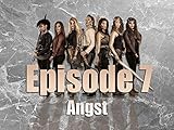 Episode 7: Angst