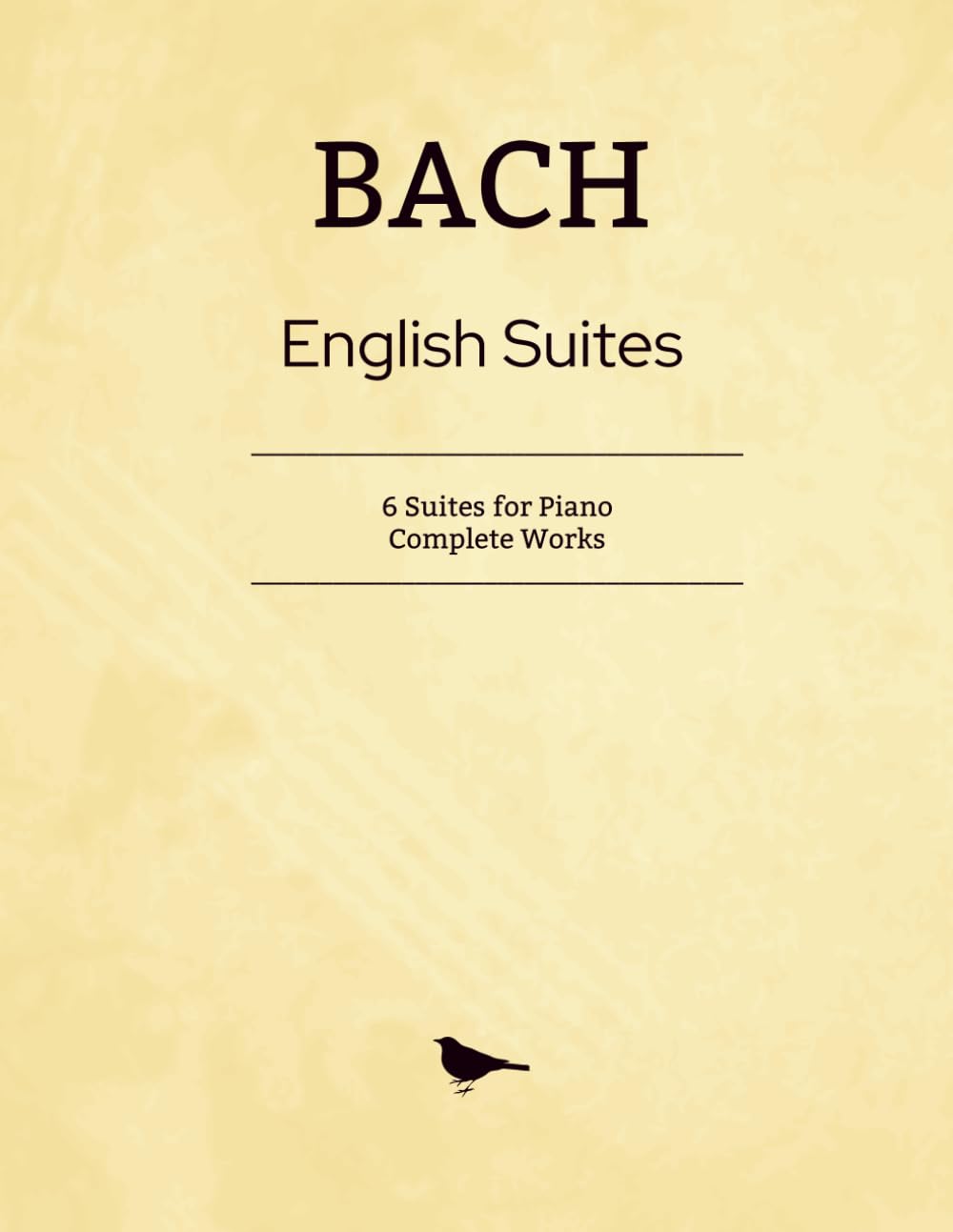 Bach English Suites: 6 Suites for Piano - Complete Works