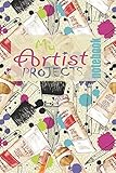 Artist Projects Notebook: Art planner for notes, sketches, idea recording & organising for an artist, designer or illustrator to plan their artwork schedule