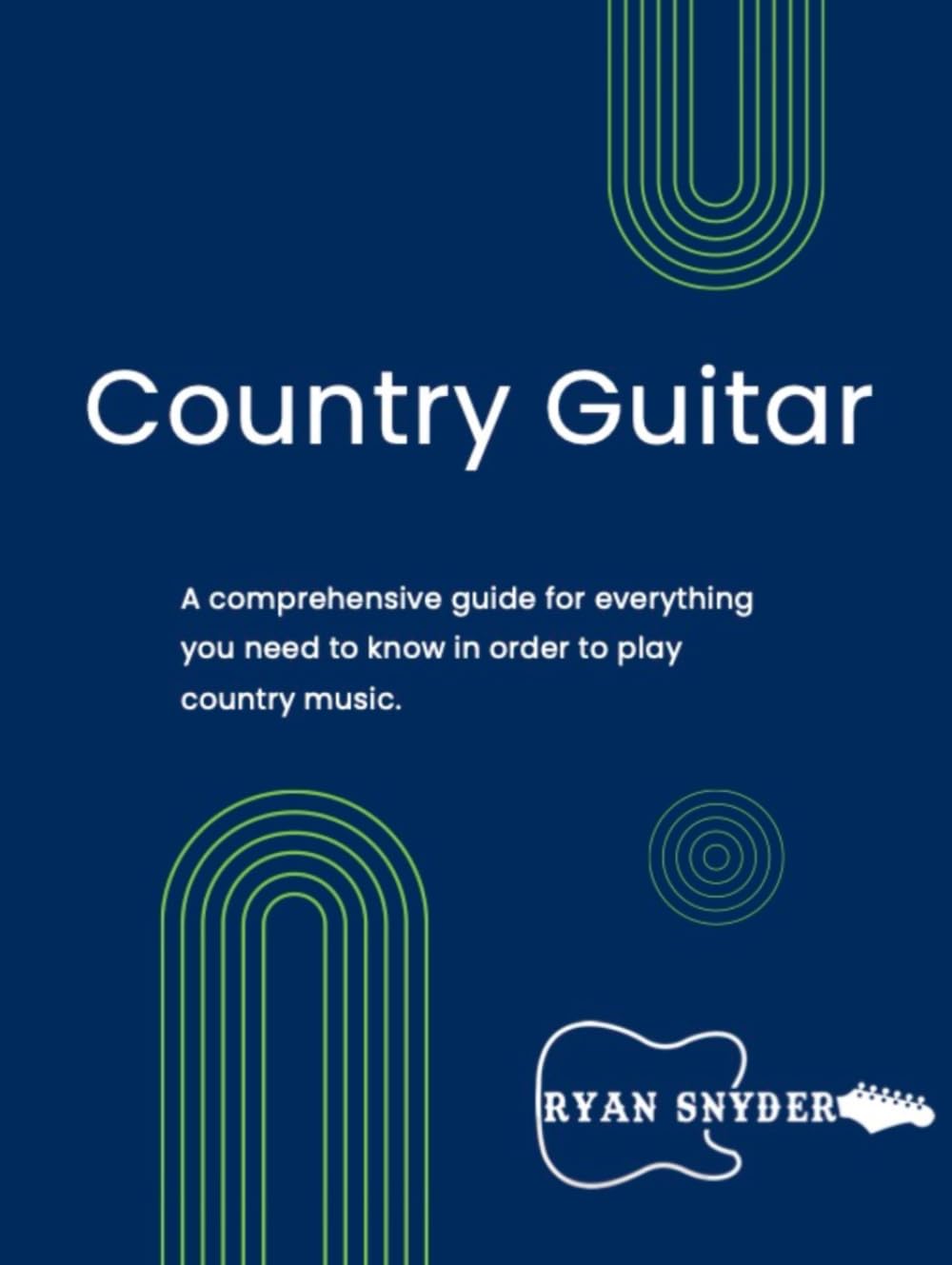 The Country Guitar Book: A comprehensive guide for everything you need to know in order to play country lead guitar.