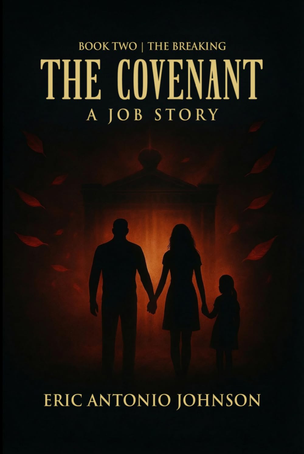 The Covenant - A Job Story: Book Two | The Breaking