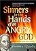 Sinners in the Hands of an Angry God by Jonathan Edwards