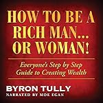 Cover of How to Be a Rich Man...Or Woman!