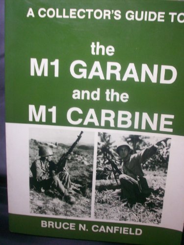  A Collector\'s Guide to the M1 Garand and the M1 Carbine