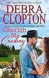 CHERISH ME, COWBOY Enhanced Edition: Christian Contemporary Romance (Texas Matchmakers Book 7)