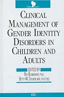 Clinical Management of Gender Identity Disorders in Children and Adults (Clinical Practice, No 14) 0880481870 Book Cover