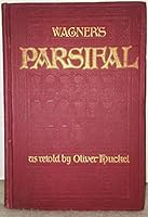 Wagner's Parsifal as retold by Oliver Huckel - Embossed Red Binding - 1903 printing B079L27822 Book Cover