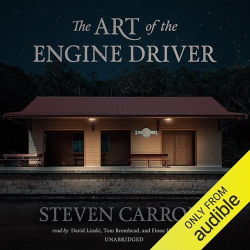 The Art of the Engine Driver Audiolibro Por Steven Carroll arte de portada